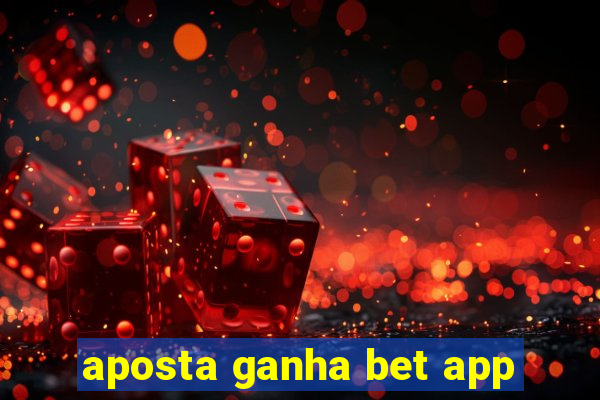 aposta ganha bet app